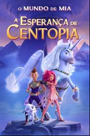 Assistir O Mundo de Mia: A Esperança de Centopia online