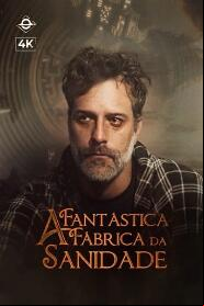 Assistir A Fantastica Fábrica da Sanidade online